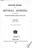 Registro oficial de la repÃºblica Argentina que comprende los documentos espedidos desde 1810 hasta 1873