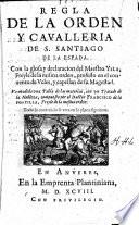 Regla de la orden y cavalleria de s. Santiago de la Espada