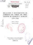 Relación y documentos de gobierno del virrey del Perú, Agustín de Jáuregui y Aldecoa, (1780-1784)