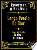 Resumen Y Analisis - Largo Petalo De Mar - Basado En El Libro De Isabel Allende