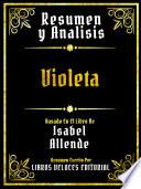 Resumen Y Analisis - Violeta - Basado En El Libro De Isabel Allende