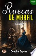 Ruecas de Marfil (Novelas)