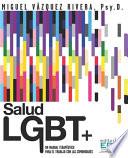 Salud LGBT+: Un manual terapéutico para el trabajo con las comunidades