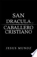 San Dracula... Caballero Cristiano