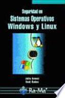 Seguridad en Sistemas Operativos Windows y Linux.