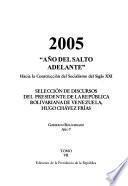 Selección de discursos del presidente de la República Bolivariana de Venezuela, Hugo Chávez Frías: 2005, año del salto adelante : hacia la construcción del socialismo del siglo XXI