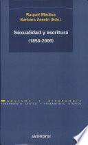 Sexualidad y escritura, (1850-2000)
