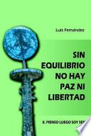 Sin equilibrio no hay paz ni libertad. II. Pienso luego soy ser