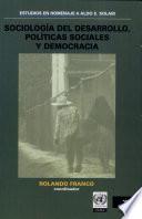 Sociología del desarrollo, políticas sociales y democracia