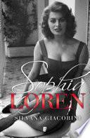 Sophia Loren. Una vida de novela