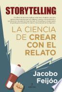 Storytelling. La ciencia de crear con el relato