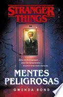 Stranger Things: Mentes peligrosas / Stranger Things: Suspicious Minds: The first official Stranger Things novel