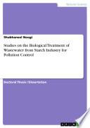 Studies on the Biological Treatment of Wastewater from Starch Industry for Pollution Control