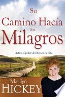 Su camino hacia los milagros