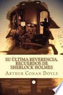 Su ltima reverencia. Recuerdos de Sherlock Holmes