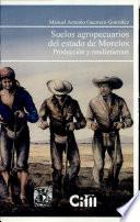 Suelos agropecuarios del estado de Morelos