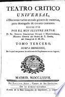 Teatro Critico Universal, ó Discursos varios en todo género de materias, para desengaño de errores comunes