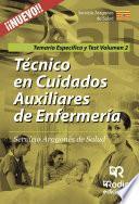 Técnico en Cuidados Auxiliares de Enfermería. Servicio Aragonés de Salud. Temario Específico y Test Volumen 2