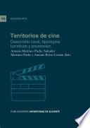 Territorios de cine : desarrollo local, tipologías turísticas y promoción