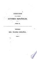 Tesoro del teatro español desde su orígen (año de 1356) hasta nuestros dias