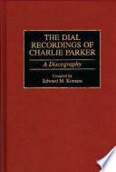 The Dial Recordings of Charlie Parker