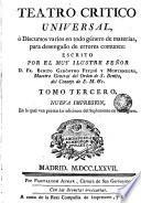 Theatro critico universal ù discursos varios en todo género de materias, para desengaño de errores comunes, 3