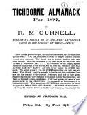 Tichborne Almanack for 1877 ... Containing nearly 400 of the most important facts in the history of the claimant