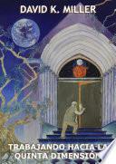 Trabajando hacia la Quinta Dimensión
