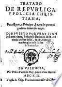 Tratado de República y policía christiana para Reyes y Príncipes y para los que en el govierno tienen sus veces