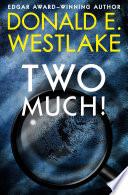 Two Much!