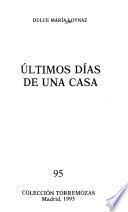 Últimos días de una casa