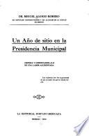 Un año de sitio en la presidencia municipal