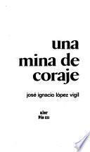Una mina de coraje