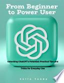 Libro Unlocking ChatGPT's Potential: Practical Tips and Tricks for Everyday Use