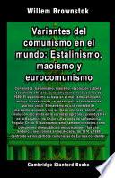 Variantes del comunismo en el mundo: Estalinismo, maoísmo y eurocomunismo
