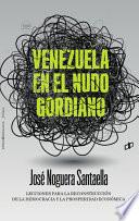 Venezuela en el nudo gordiano