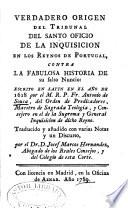 Verdadero origen del tribunal del santo oficio de la inquisicion en los reynos de Portugal