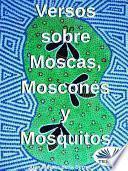 Versos sobre moscas, moscones y mosquitos