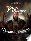 Vikingo, El Último Caballero