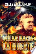 Volar Hacia La Muerte