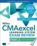 Wiley CMAexcel Learning System Exam Review 2015 + Test Bank